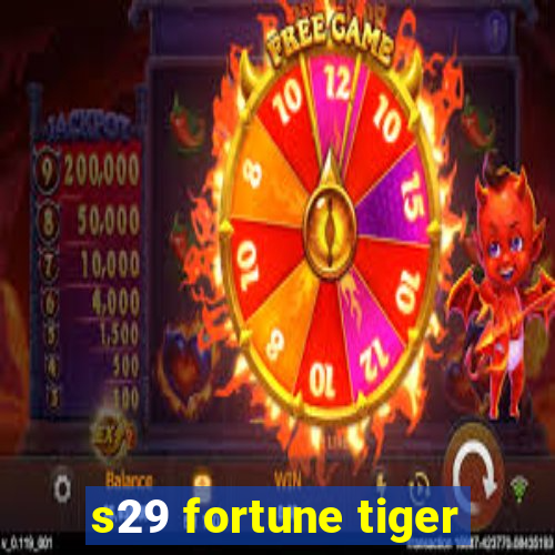 s29 fortune tiger